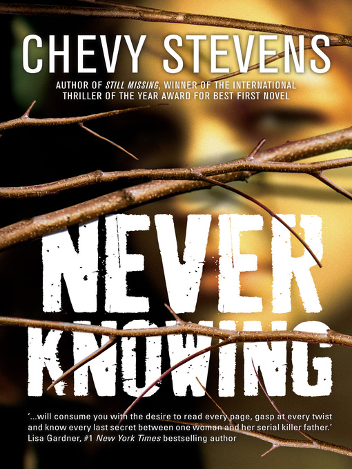 Title details for Never Knowing by Chevy Stevens - Available